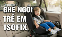 Ghế Isofix là gì? Có an toàn không? Cách lắp đặt ghế ô tô Isofix đơn giản