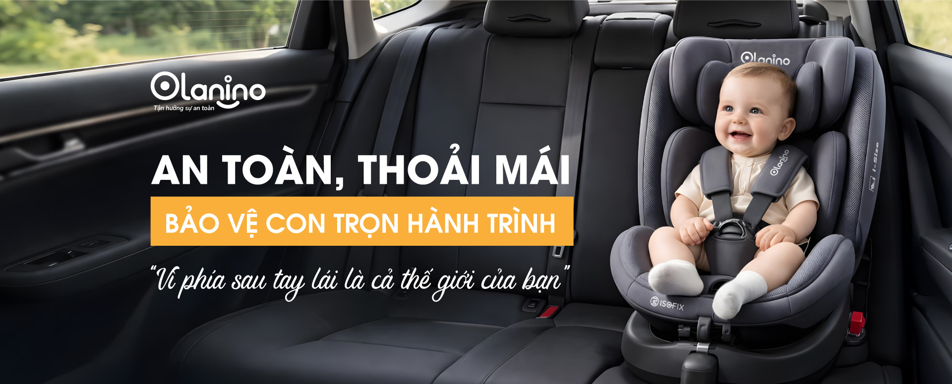 Các dòng ghế ô tô Olanino - Đâu là lựa chọn phù hợp nhất cho con bạn?